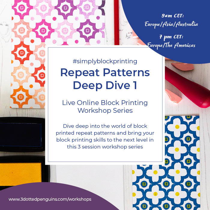 3dottedpenguins repeat pattern Deep dive 1 - live online block printing workshop series